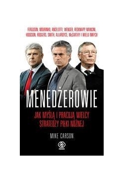 Menedżerowie Jak myślą i pracują wielcy stratedzy
