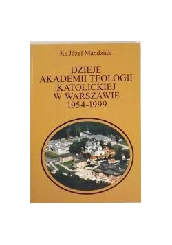 Dzieje akademii teologii katolickiej w Warszawie 1954-1999