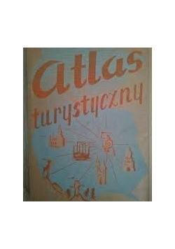 Atlas Turystyczny ,1947 r.