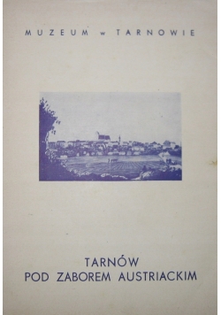 Tarnów pod zaborem austriackim