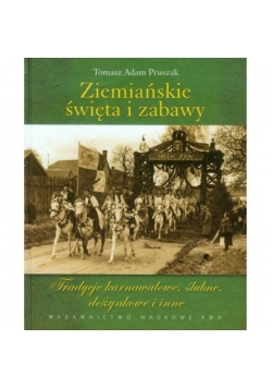Ziemiańskie święta i zabawy