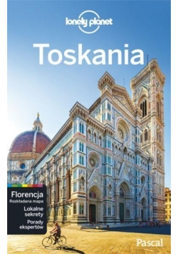 Lonely Planet. Toskania i Florencja PASCAL