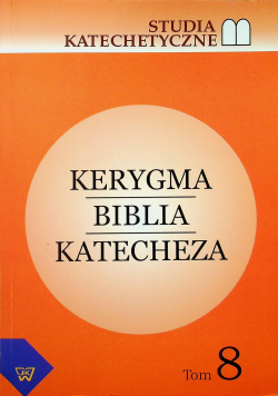 Kerygma biblia katecheza tom 8