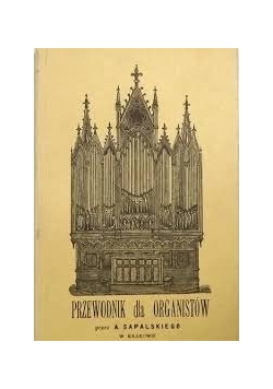 Przewodnik dla organistów ,Reprint 1880 r.