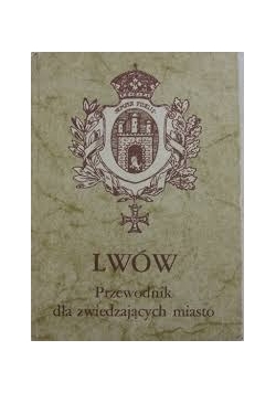 Lwów.Przewodnik dla zwiedzających miasto, reprint z 1937r.