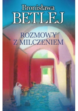 Rozmowy z milczeniem Autograf Betlej