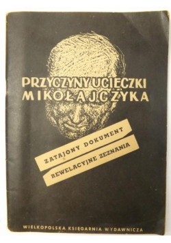 Przyczyny ucieczki Mikołajczyka: Zatajony dokument, Rewelacyjne zeznania, 1947 r.