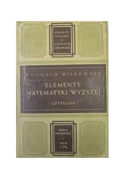 Elementy matematyki wyższej. Tom I, 1947 r.