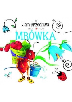 Biblioteczka niedźwiadka. Mrówka