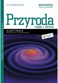 Przyroda LO cz.1 Fizyka Ciekawi świata KP OPERON