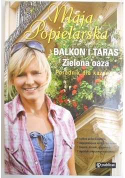 Balkon i taras. Zielona oaza