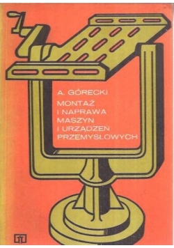 Montaż i naprawa maszyn i urządzeń przemysłowych