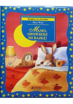 Mamo opowiedz mi bajkę