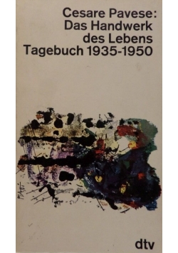 Das Handwerk des Lebens Tagebuch 1935-1950