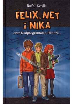 Felix Net i Nika oraz Nadprogramowe Historie
