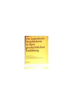 Die katholische Sozialdoktrin in ihrer geschichtlichen Entfaltung