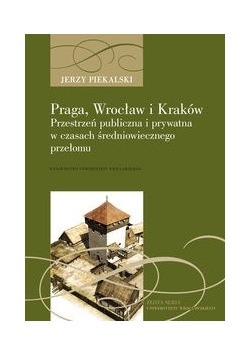 Praga, Wrocław, Kraków