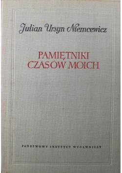Pamiętniki czasów moich Tom I