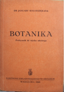 Botanika podręcznik do użytku szkolnego 1946 r.