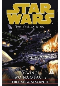 Star Wars wojna o Bactę X-Wingi
