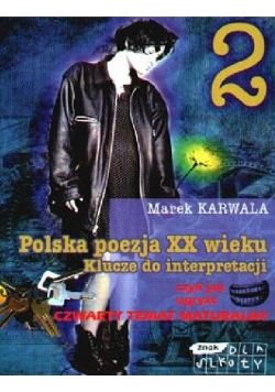 Polska poezja XX wieku klucze do interpretacji