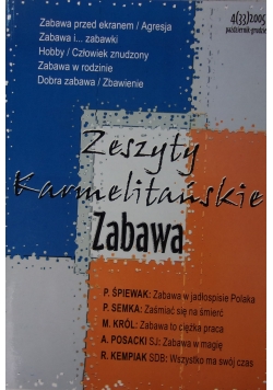 Zeszyty Karmelitańskie. Zabawa