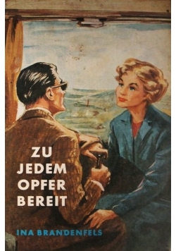 Zu jedem Opfer bereit