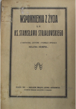 Wspomnienia z życia Ś P Ks Stanisława Stojałowskiego 1921 r.