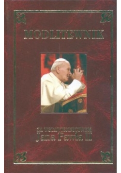Modlitewnik za wstawiennictwem Jana Pawła II