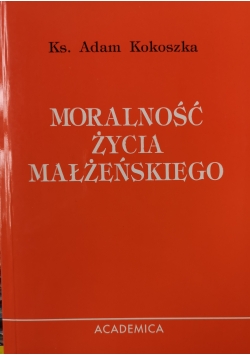 Moralność życia małżeńskiego, część III