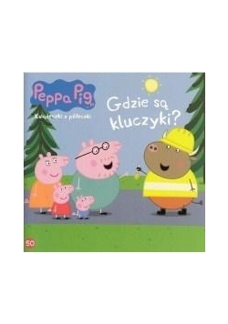 Świnka Peppa. Książeczka z ..50 Gdzie są kluczyki?