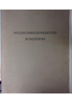 Goldschmiedearbeiten schlesies 1911 r .