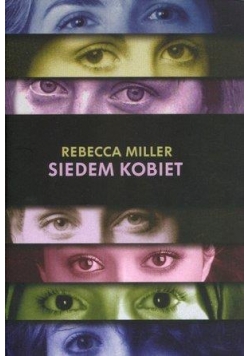 Siedem kobiet - Rebecca Miller