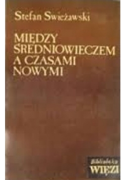 Między średniowieczem a czasami nowymi