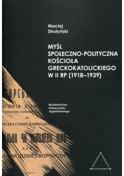 Myśl społeczno-polityczna Kościoła greckokatolickiego w II RP 1918-1939