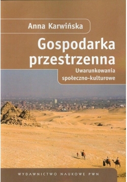 Gospodarka przestrzenna. Uwarunkowania społeczno-kulturowe