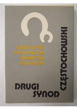 Drugi Synod Częstochowski. Chrystus światłem, Maryja wzorem