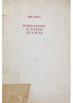 Poruszmy z posad ziemię