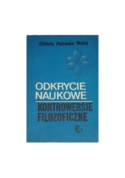 Odkrycie naukowe. Kontrowersje filozoficzne