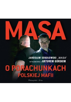 Masa o porachunkach polskiej mafii. Audiobook