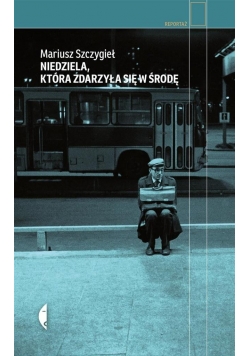 Niedziela która zdarzyła się w środę