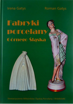 Fabryki porcelany Górnego Śląska