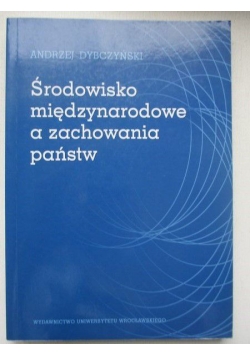Środowisko międzynarodowe a zachowania państw