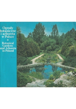 Ogrody botaniczne i arboreta w Polsce