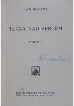 Tęcza nad sercem, 1928 r.