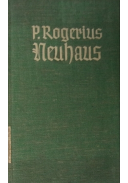P. Rogerius Neuhaus ein deutscher Franziskaner in Brasilien 1863 - 1934.  1935 r.
