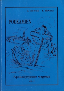 Podkamień Apokaliptyczne wzgórze część 1