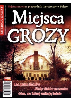 Miejsca grozy. Najstraszniejszy przewodnik turystyczny w Polsce