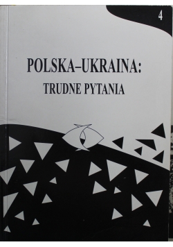 Polska Ukraina Trudne Pytania Tom 4