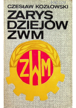 Zarys dziejów ZWM